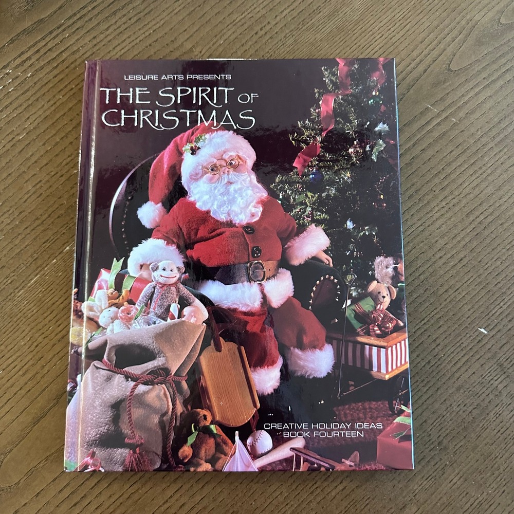 Leisure Arts The Spirit of Christmas Book 14 Creative Holiday Ideas 2000 HC